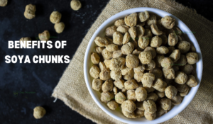 Benefits of Soya Chunks