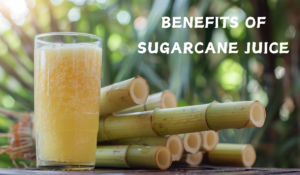 Benefits of sugarcane juice