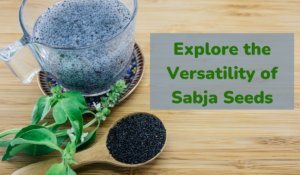 Benefits of sabja seeds