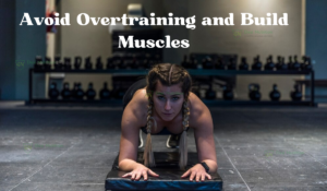 Avoid overtraining