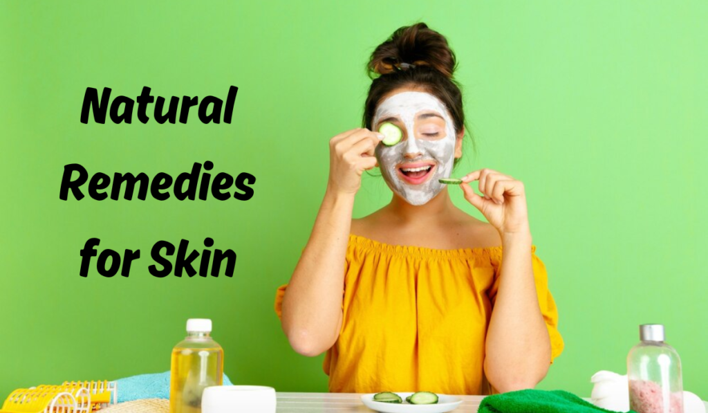 Natural Skin Care Remedies