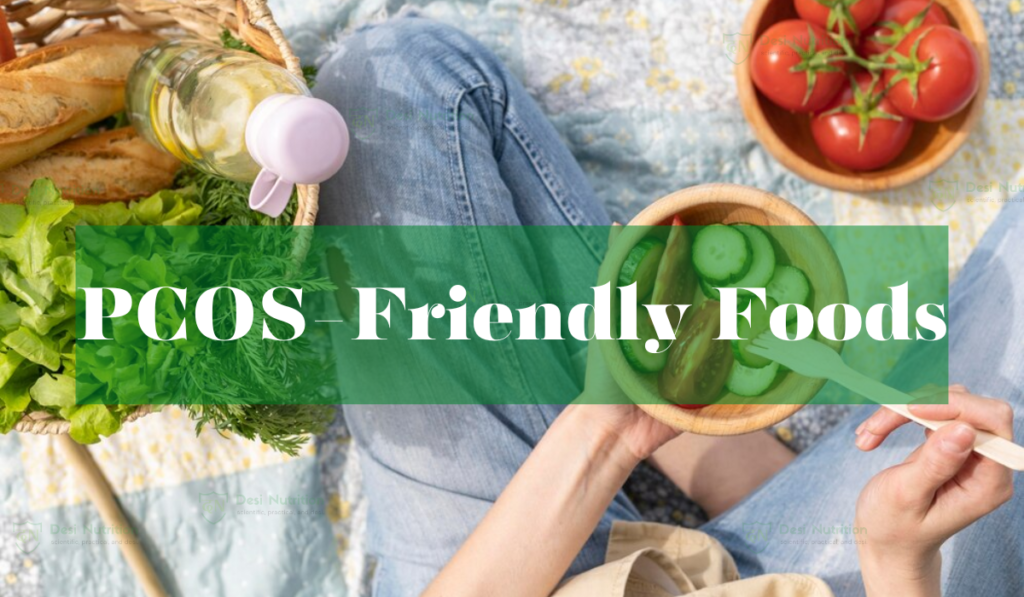 PCOS-friendly foods