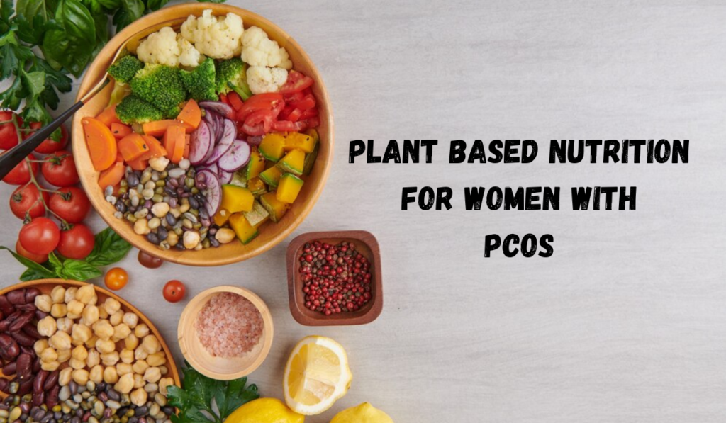 plant-based nutrition for women with PCOS