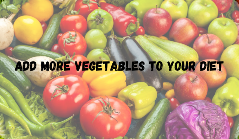 Add more vegetables to your diet