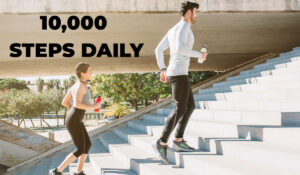 Complete 10,000 steps daily